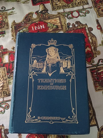 Traditions of Edinburgh by R. Chambers.