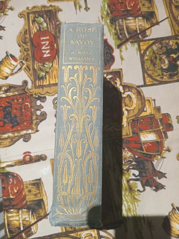 Antique First Edition – A Rose of Savoy by H. Noel Williams